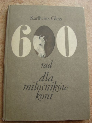 Okładka: Karlheinz Gless - 600 rad dla miłośników koni