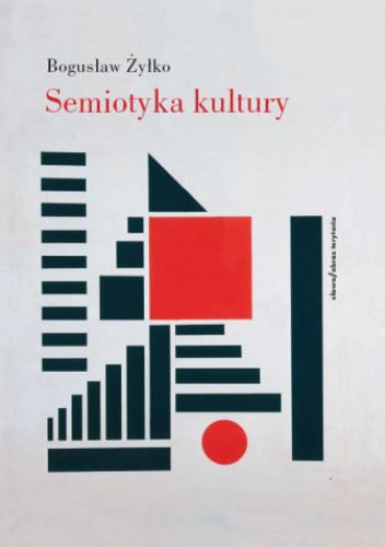 Okładka: Bogusław Żyłko - Semiotyka kultury