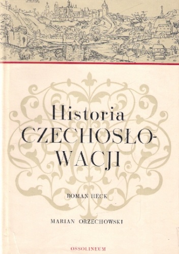 Okładka: Roman Heck - Historia Czechosłowacji
