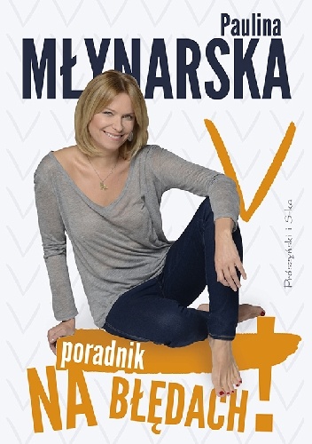 Okładka: Paulina Młynarska-Moritz - Na błędach! Poradnik-odradnik