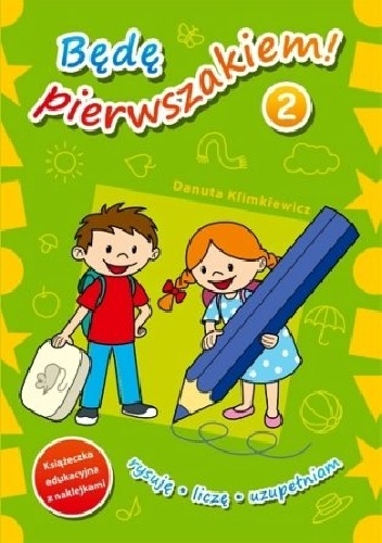 Okładka: Danuta Klimkiewicz - Będę pierwszakiem! 2