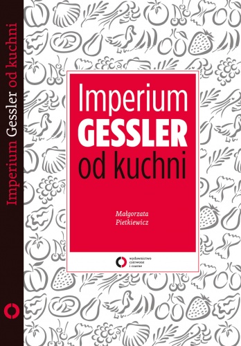 Okładka: Małgorzata Pietkiewicz - Imperium Gessler od kuchni