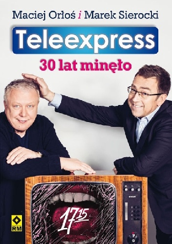 Okładka: Marek Sierocki - Teleexpress. 30 lat minęło