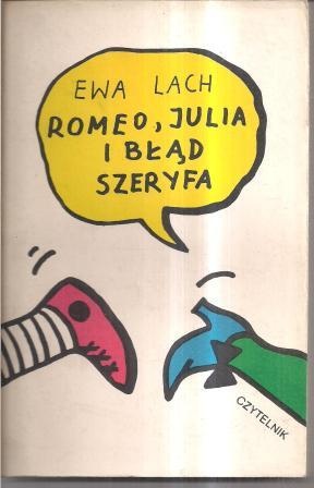Okładka: Ewa Lach - Romeo, Julia i błąd szeryfa