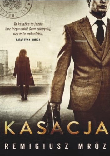 Okładka: Remigiusz Mróz - Kasacja