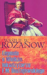 Okładka: Wasilij W. Rozanow - Legenda o Wielkim Inkwizytorze F.M. Dostojewskiego