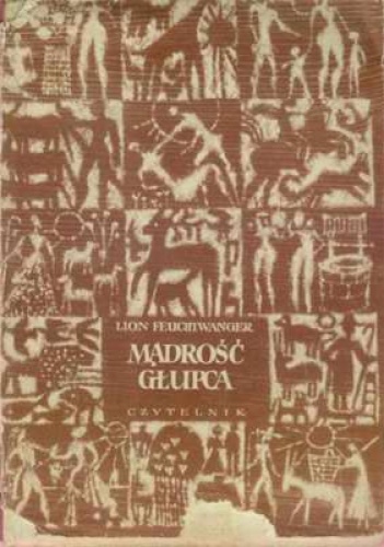 Okładka: Lion Feuchtwanger - Mądrość  głupca