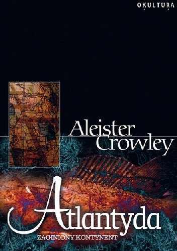 Okładka: Aleister Crowley - Atlantyda Zaginiony kontynent