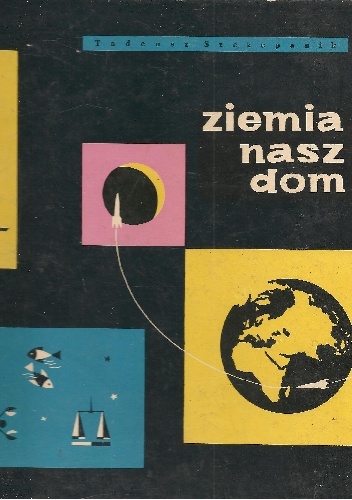 Okładka: Tadeusz Szczepanik - Ziemia, nasz dom