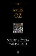 Okładka: Amos Oz - Sceny z życia wiejskiego