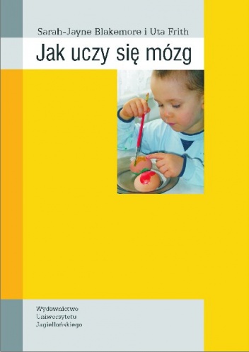 Okładka: Uta Frith - Jak uczy się mózg