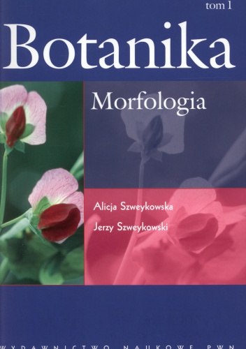 Okładka: Alicja Szweykowscy - Botanika. Tom 1  Morfologia