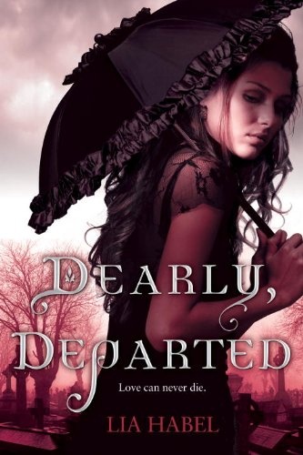Okładka: Lia Habel - Dearly, Departed