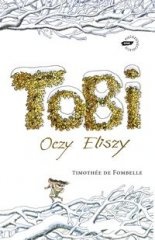 Okładka: Timothée de Fombelle - Tobi. Oczy Eliszy