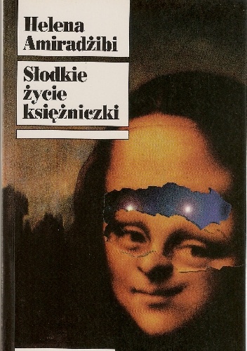 Okładka: Helena Amiradżibi - Słodkie życie księżniczki