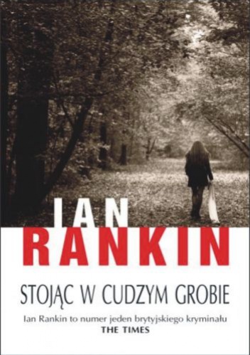 Okładka: Ian Rankin - Stojąc w cudzym grobie