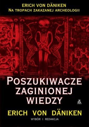 Okładka: Erich von Däniken - Poszukiwacze zaginionej wiedzy