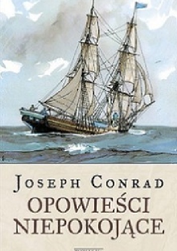 Okładka: Joseph Conrad - Opowieści niepokojące
