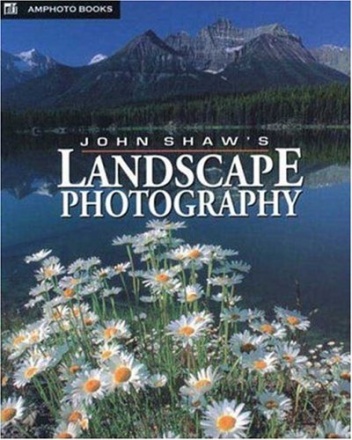 Okładka: John Shaw - Fotografia Krajobrazu