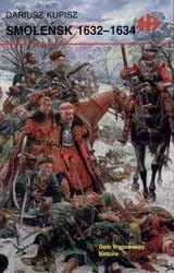 Okładka: Dariusz Kupisz - Smoleńsk 1632-1634