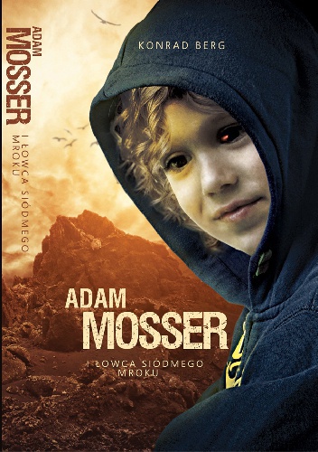 Okładka: Konrad Berg - Adam Mosser i Łowca Siódmego Mroku
