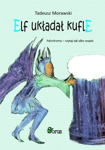 Okładka: Tadeusz Morawski - Elf układał kufle