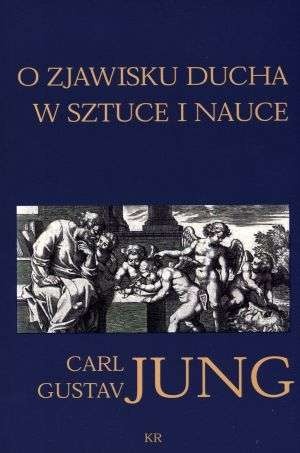 Okładka: Carl Gustav Jung - O zjawisku ducha w sztuce i nauce