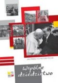 Okładka: Paweł Zuchniewicz - Wspólne dziedzictwo. Jan Paweł II o historii Polski