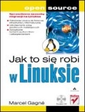 Okładka: Marcel Gagné - Jak to się robi w linuksie