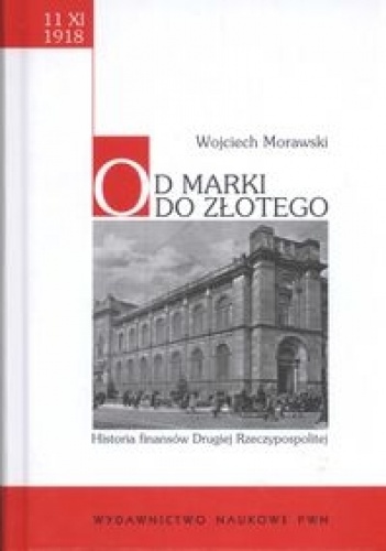 Okładka: Wojciech Morawski - Od marki do złotego