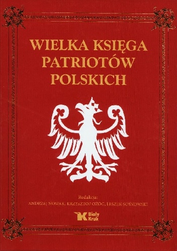 Okładka: Andrzej Nowak - Wielka Księga Patriotów Polskich