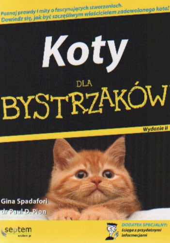 Okładka: Gina Spadafori - Koty dla bystrzaków. Wydanie II