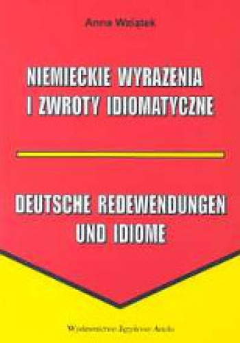 Okładka: Anna Wziątek - Niemieckie wyrażenia i zwroty idiomatyczne
