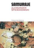 Okładka: Aleksander Śpiewakowski - Samuraje