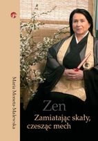 Okładka: Maria Moneta Malewska - Zen. Zamiatając skały, czesząc mech