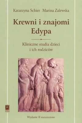 Okładka: Marina Zalewska - Krewni i znajomi Edypa. Kliniczne studia dzieci i ich rodziców