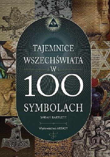 Okładka: Sarah Barlett - TAJEMNICE WSZECHŚWIATA W 100 SYMBOLACH