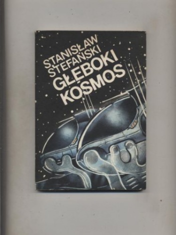 Okładka: Stanisław Stefański - Głęboki kosmos