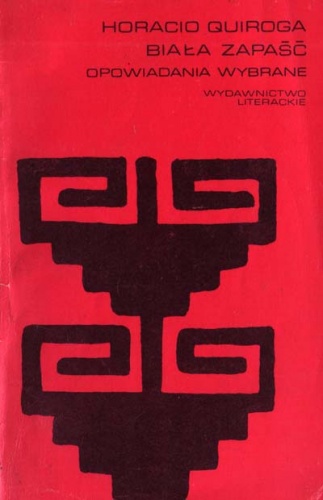 Okładka: Horacio Quiroga - Biała zapaść