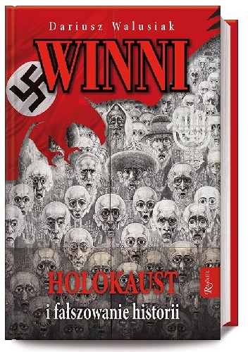 Okładka: Dariusz Walusiak - Winni. Holokaust i fałszowanie historii