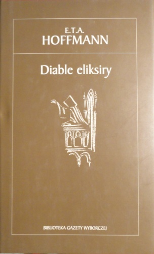 Okładka: Ernst Theodor Amadeus Hoffmann - Diable eliksiry
