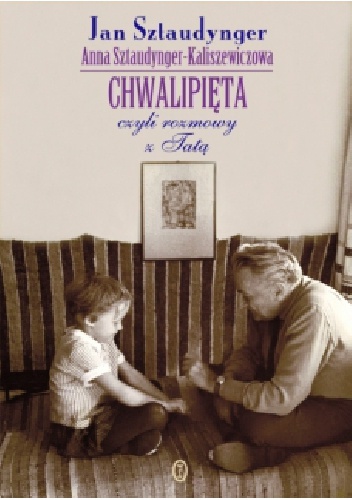 Okładka: Jan Izydor Sztaudynger - Chwalipięta czyli rozmowy z tatą