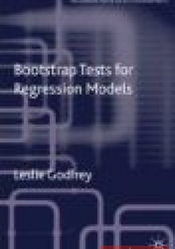 Okładka: Leslie Godfrey - Bootstrap Tests for Regression Models