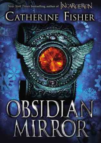 Okładka: Catherine Fisher - The Obsidian Mirror