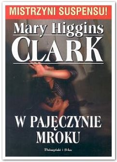 Okładka: Mary Higgins Clark - W pajęczynie mroku
