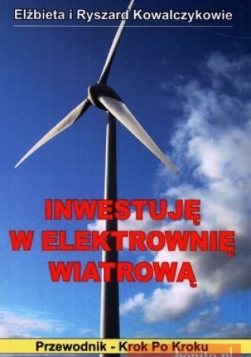 Okładka: Elżbieta Kowalczyk - Inwestuję w elektrownię wiatrową