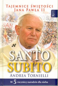 Okładka: Andrea Tornielli - Santo Subito. Tajemnice świętości Jana Pawła II
