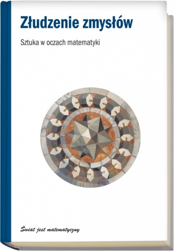 Okładka: Francisco Martín Casalderry - Złudzenie zmysłów. Sztuka w oczach matematyki
