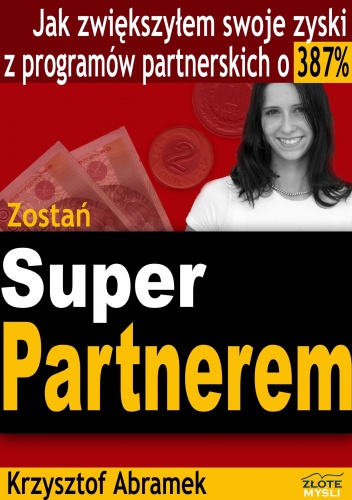 Okładka: Krzysztof Abramek - zostań SuperPartnerem! - e-book