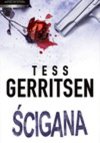 Okładka: Tess Gerritsen - Ścigana
